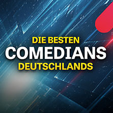 Die besten Comedians Deutschlands LIVE 01.12.2026 Uber Arena Berlin