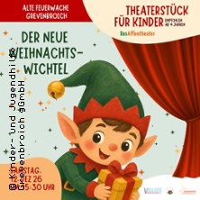 Der neue Weihnachtswichtel 12.12.2026 Alte Feuerwache Grevenbroich