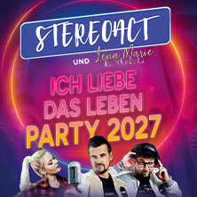 Stereoact feat. Lena Marie Engel - Ich liebe das Leben - Party 2027 02.10.2027 Schlager Cafe