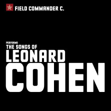 Field Commander C. - The Songs of Leonard Cohen 20.03.2027 Johanneskirche Düsseldorf