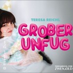 Teresa Reichl - Grober Unfug