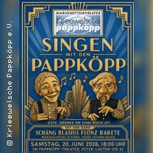Singen mit den Pappköpp | Schäng Blasius Flönz Rakete und die Pappköpp 20.06.2026 Marionettentheater Krieewelsche Pappköpp