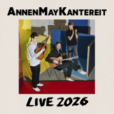 AnnenMayKantereit - Live 2026 21.08.2026 Trabrennbahn Bahrenfeld