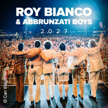 Roy Bianco & Die Abbrunzati Boys - TOUR 2027 01.10.2027 Salzburgarena