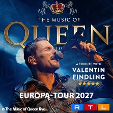 The Music Of Queen Live - Mit Valentin Findling - Europa-Tour 2027 29.01.2027 Tonhalle Düsseldorf
